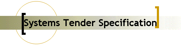 Systems Tender Specification